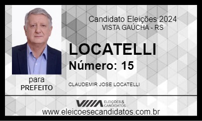 Candidato LOCATELLI 2024 - VISTA GAÚCHA - Eleições