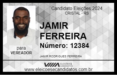 Candidato JAMIR FERREIRA 2024 - CRISTAL - Eleições