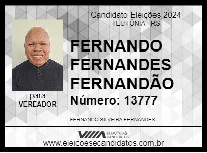 Candidato FERNANDO FERNANDES FERNANDÃO 2024 - TEUTÔNIA - Eleições