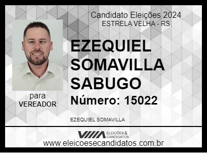 Candidato EZEQUIEL SOMAVILLA  SABUGO 2024 - ESTRELA VELHA - Eleições