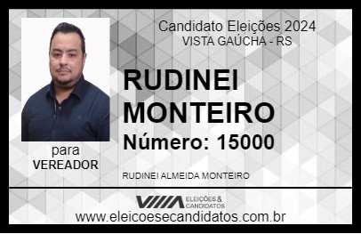 Candidato RUDINEI MONTEIRO 2024 - VISTA GAÚCHA - Eleições