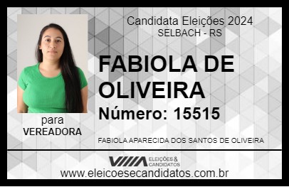 Candidato FABIOLA DE OLIVEIRA 2024 - SELBACH - Eleições