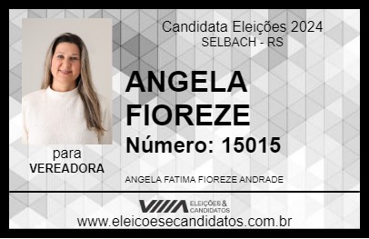 Candidato ANGELA FIOREZE 2024 - SELBACH - Eleições