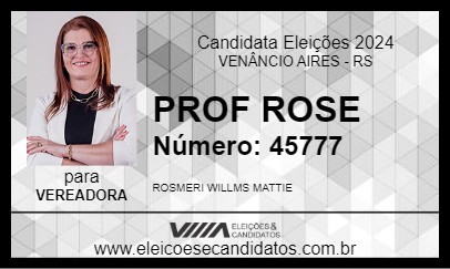 Candidato PROF ROSE 2024 - VENÂNCIO AIRES - Eleições