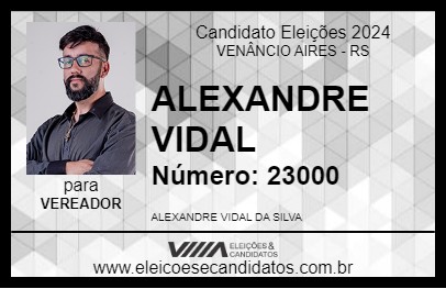 Candidato ALEXANDRE VIDAL 2024 - VENÂNCIO AIRES - Eleições