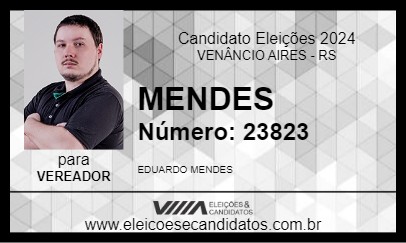 Candidato MENDES 2024 - VENÂNCIO AIRES - Eleições