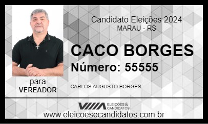 Candidato CACO BORGES 2024 - MARAU - Eleições