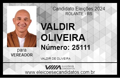 Candidato VALDIR OLIVEIRA 2024 - ROLANTE - Eleições