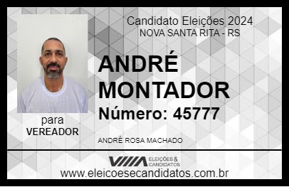 Candidato ANDRÉ MONTADOR 2024 - NOVA SANTA RITA - Eleições