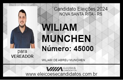 Candidato WILIAM MUNCHEN 2024 - NOVA SANTA RITA - Eleições