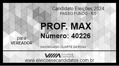 Candidato PROF. MAX 2024 - PASSO FUNDO - Eleições