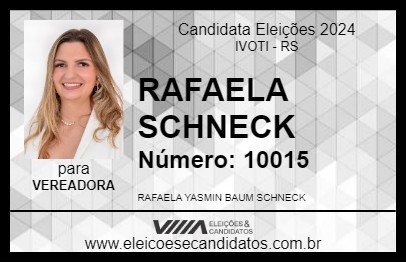 Candidato RAFAELA SCHNECK 2024 - IVOTI - Eleições