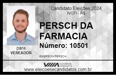 Candidato PERSCH DA FARMACIA 2024 - IVOTI - Eleições