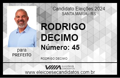 Candidato RODRIGO DECIMO 2024 - SANTA MARIA - Eleições