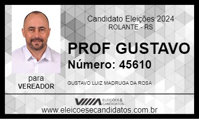 Candidato PROF GUSTAVO 2024 - ROLANTE - Eleições