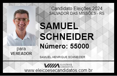 Candidato SAMUEL SCHNEIDER 2024 - SALVADOR DAS MISSÕES - Eleições