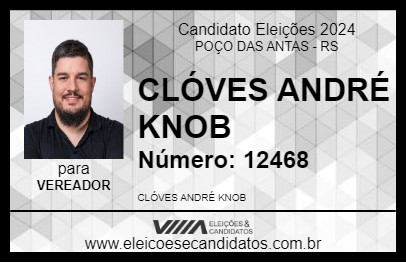 Candidato CLÓVES ANDRÉ KNOB 2024 - POÇO DAS ANTAS - Eleições