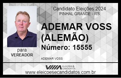 Candidato ADEMAR VOSS (ALEMÃO) 2024 - PINHAL GRANDE - Eleições