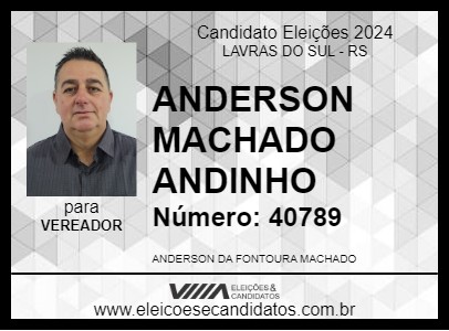 Candidato ANDERSON MACHADO ANDINHO 2024 - LAVRAS DO SUL - Eleições