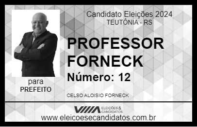 Candidato PROFESSOR FORNECK 2024 - TEUTÔNIA - Eleições