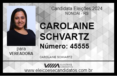 Candidato CAROLAINE SCHVARTZ 2024 - NONOAI - Eleições