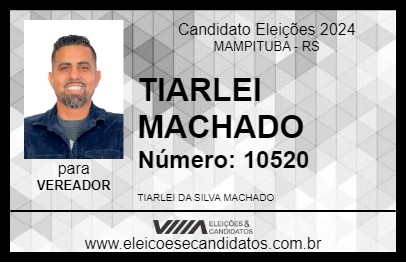 Candidato TIARLEI MACHADO 2024 - MAMPITUBA - Eleições