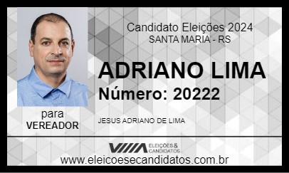 Candidato ADRIANO LIMA 2024 - SANTA MARIA - Eleições