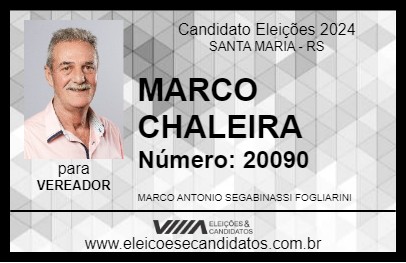 Candidato MARCO CHALEIRA 2024 - SANTA MARIA - Eleições