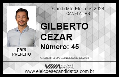 Candidato GILBERTO CEZAR  2024 - CANELA - Eleições