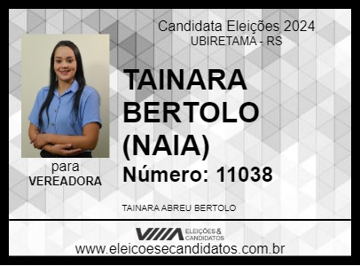 Candidato TAINARA BERTOLO (NAIA) 2024 - UBIRETAMA - Eleições