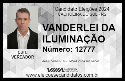 Candidato VANDERLEI DA ILUMINAÇÃO 2024 - CACHOEIRA DO SUL - Eleições