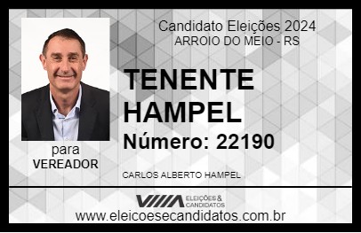 Candidato TENENTE HAMPEL 2024 - ARROIO DO MEIO - Eleições