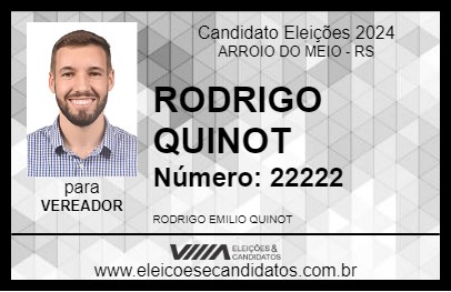 Candidato RODRIGO QUINOT 2024 - ARROIO DO MEIO - Eleições