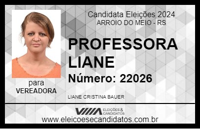 Candidato PROFESSORA LIANE 2024 - ARROIO DO MEIO - Eleições