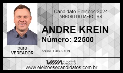 Candidato ANDRE KREIN 2024 - ARROIO DO MEIO - Eleições