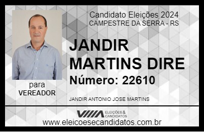 Candidato JANDIR MARTINS DIRE 2024 - CAMPESTRE DA SERRA - Eleições