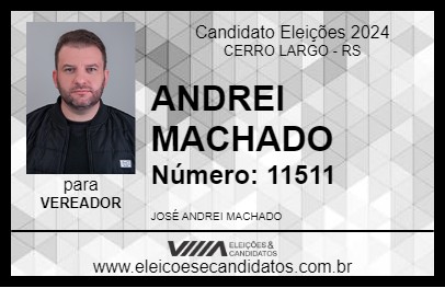 Candidato ANDREI MACHADO 2024 - CERRO LARGO - Eleições