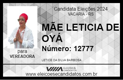 Candidato MÃE LETICIA DE OYÁ 2024 - VACARIA - Eleições