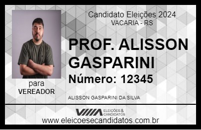 Candidato PROF. ALISSON GASPARINI 2024 - VACARIA - Eleições