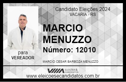 Candidato MARCIO MENUZZO 2024 - VACARIA - Eleições