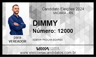 Candidato DIMMY 2024 - VACARIA - Eleições