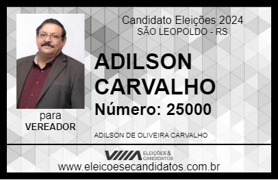 Candidato ADILSON CARVALHO 2024 - SÃO LEOPOLDO - Eleições