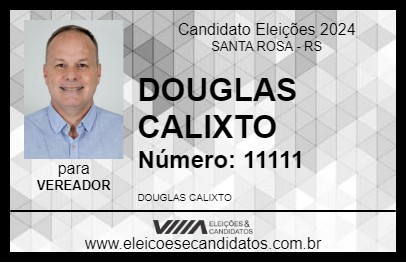 Candidato DOUGLAS CALIXTO 2024 - SANTA ROSA - Eleições