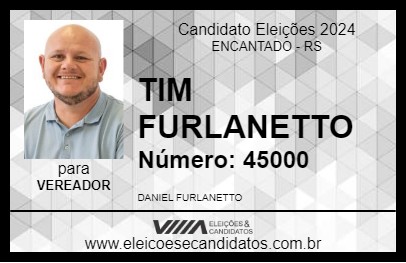 Candidato TIM FURLANETTO 2024 - ENCANTADO - Eleições