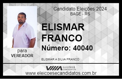 Candidato ELISMAR FRANCO 2024 - BAGÉ - Eleições