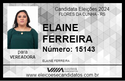 Candidato ELAINE FERREIRA 2024 - FLORES DA CUNHA - Eleições