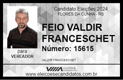 Candidato FEIO VALDIR FRANCESCHET 2024 - FLORES DA CUNHA - Eleições