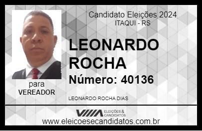 Candidato LEONARDO ROCHA 2024 - ITAQUI - Eleições