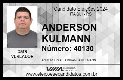 Candidato ANDERSON KULMANN 2024 - ITAQUI - Eleições