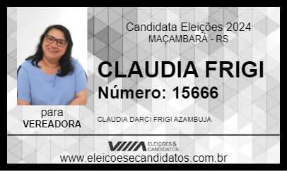 Candidato CLAUDIA FRIGI 2024 - MAÇAMBARÁ - Eleições